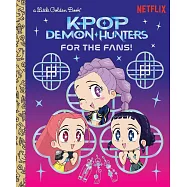 For the Fans! (KPop Demon Hunters) (Little Golden Book)