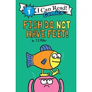 Fish Do Not Have Feet! (I Can Read Comics Level 1)