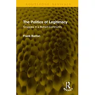 The Politics of Legitimacy: Struggles in a Belfast Community