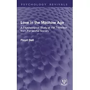 Love in the Machine Age: A Psychological Study of the Transition from Patriarchal Society