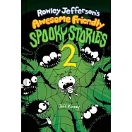 Rowley Jefferson&rsquo;s Awesome Friendly Spooky Stories 2