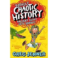 Totally Chaotic History: Ancient Egypt Gets Unruly!