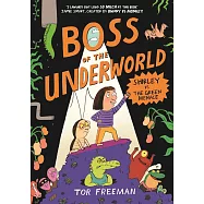 Boss of the Underworld: Shirley vs the Green Menace: Book 1