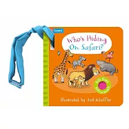 Who’s Hiding on Safari?: A Felt Flaps Buggy Book (Campbell Axel Scheffler)