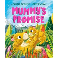 Mummy&rsquo;s Promise: the perfect gift for Mother&rsquo;s Day (A Prehistoric Families Book)