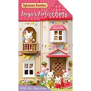 Sylvanian Families: Freya’s Perfect Party: A Lift-the-Flap Story