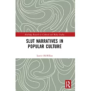 Slut Narratives in Popular Culture
