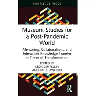 Museum Studies for a Post-Pandemic World: Mentoring, Collaborations, and Interactive Knowledge Transfer in Times of