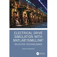 Electrical Drive Simulation with MATLAB/Simulink: Selected Technologies