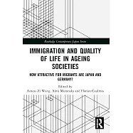 Immigration and Quality of Life in Ageing Societies: How Attractive for Migrants are Japan and Germany?