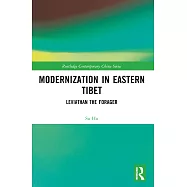 Modernization in Eastern Tibet: Leviathan the Forager