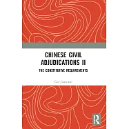 Chinese Civil Adjudications II: The Constitutive Requirements