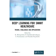 Deep Learning for Smart Healthcare: Trends, Challenges and Applications
