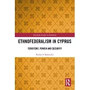 Ethnofederalism in Cyprus: Territory, Power and Security