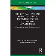 Experiential Learning and Community Partnerships for Sustainable Development: A Foundational Model for Climate Action