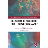The Russian Revolution of 1917 - Memory and Legacy