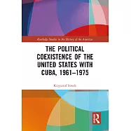 The Political Coexistence of the United States with Cuba, 1961-1975