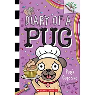 Pug’s Cupcake: A Branches Book (Diary of a Pug #16): Volume 16