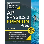 Princeton Review AP Physics 2 Premium Prep, 11th Edition: 4 Practice Tests + Digital Practice Online + Content Review