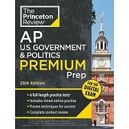 Princeton Review AP U.S. Government & Politics Premium Prep, 25th Edition: 6 Practice Tests + Digital Practice Online