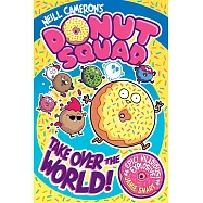 Donut Squad: Take Over the World! (a Phoenix Comic Book)