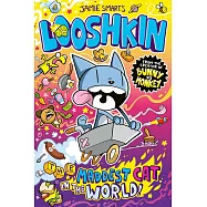 Looshkin: The Maddest Cat in the World