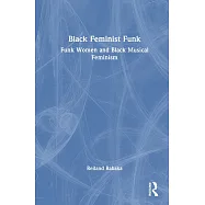 Black Feminist Funk: Funk Women and Black Musical Feminism