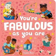 You’re Fabulous As You Are (It’s Cool to be Kind)