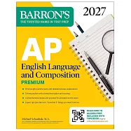 AP English Language and Composition Premium, 2027: Prep Book with 8 Practice Tests + Online Practice