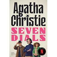 Seven Dials [Tv Tie-In]: The Official Authorized Edition