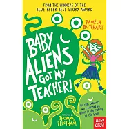 Baby Aliens Got My Teacher (Izzy and Friends)