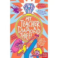 My Teacher is a Diamond Thief! (Izzy and Friends)