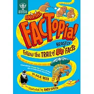 動物冷知識小百科(7歲以上適讀，大英百科全書出品)Animal FACTopia!: Follow the Trail of 400 Beastly Facts [Britannica]