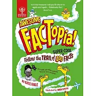 驚人的冷知識小百科(7歲以上適讀，大英百科全書出品)Awesome FACTopia!: Follow the trail of 400 super-cool facts [Britannica]