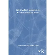 Public Affairs Management: A Guide to Professional Practice