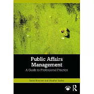 Public Affairs Management: A Guide to Professional Practice