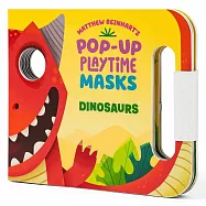 Pop-up Playtime Masks: Dinosaurs [Reinhart Pop-up Studio]