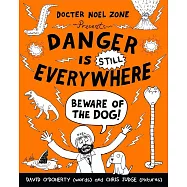 Danger is Still Everywhere: Beware of the Dog: Beware of the Dog (Danger is Everywhere book 2)