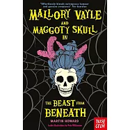 Mallory Vayle and Maggoty Skull in... The Beast from Beneath