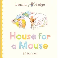House for a Mouse: A beautiful board book from the creator of Brambly Hedge