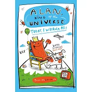 Today, I Will Rule All!: Book 2 (Alan, King of the Universe)