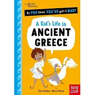 【大英博物館合作】穿越歷史，看古希臘孩子怎麼過生活?British Museum: So You Think You’ve Got It Bad? A Kid’s Life in Ancient Greece