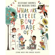 What Are Little Boys Made Of? Nursery rhymes for modern times