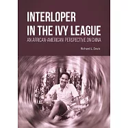 Interloper in the Ivy League: An African-American Perspective on China