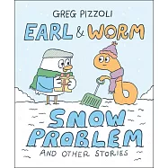Earl & Worm #3: Snow Problem and Other Stories