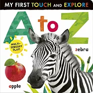 寶寶觸摸書A to Z (My First Touch and Explore Book)