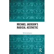 Michael Jackson&rsquo;s Radical Aesthetic