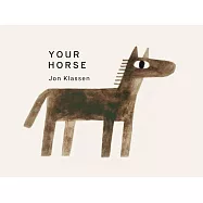 硬頁故事書Your Horse(繪本大師雍‧卡拉森創作)
