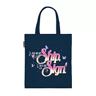 美國Out of Print托特包/Ask Me My Ship, Not My Sign Tote Bag