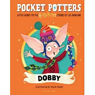 魔法口袋書：多比【全彩插圖珍藏】(英國版)Pocket Potters: Dobby (Little Guides to the Harry Potter Books #6)